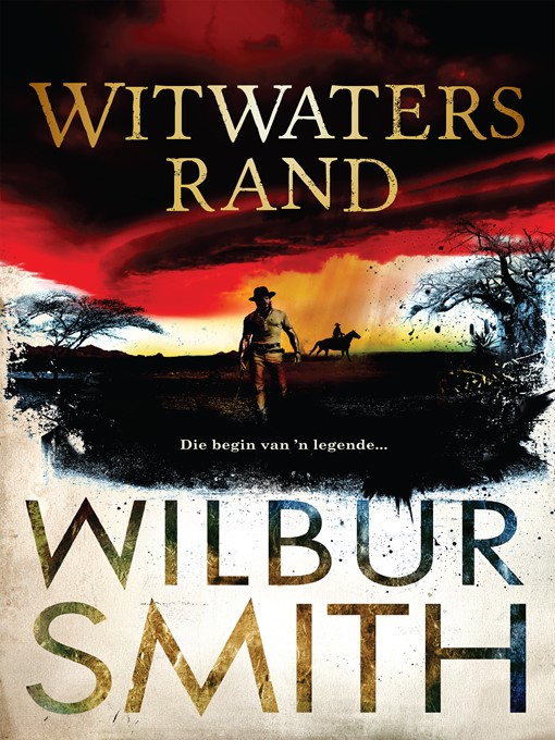 Title details for Witwatersrand by Wilbur Smith - Wait list